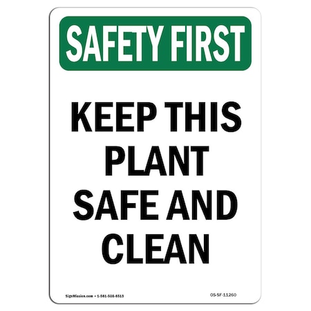 OSHA SAFETY FIRST Sign, Keep This Plant Safe And Clean, 24in X 18in Decal